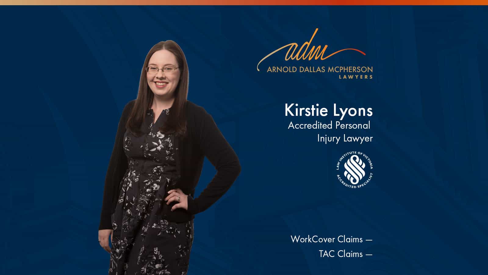 Kirstie Lyons - Accredited Personal Injury Lawyer at Arnold Dallas McPerson Lawyers
