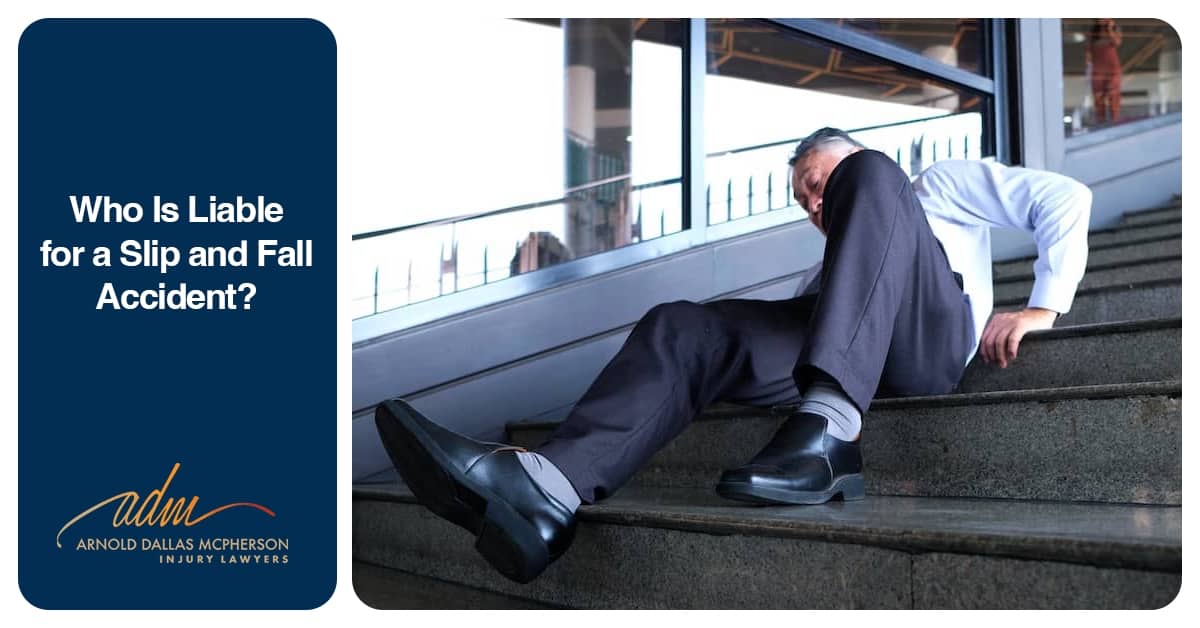 And Fall Liability Determining Slip and Fall Accident Liability - Who Is to Blame?